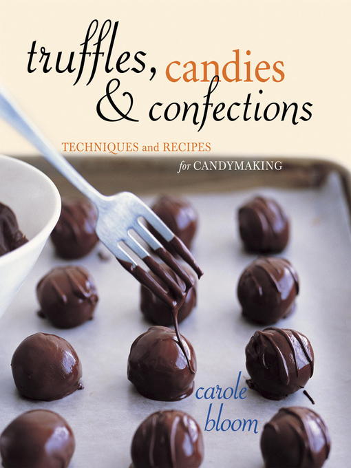 Title details for Truffles, Candies, and Confections by Carole Bloom - Wait list